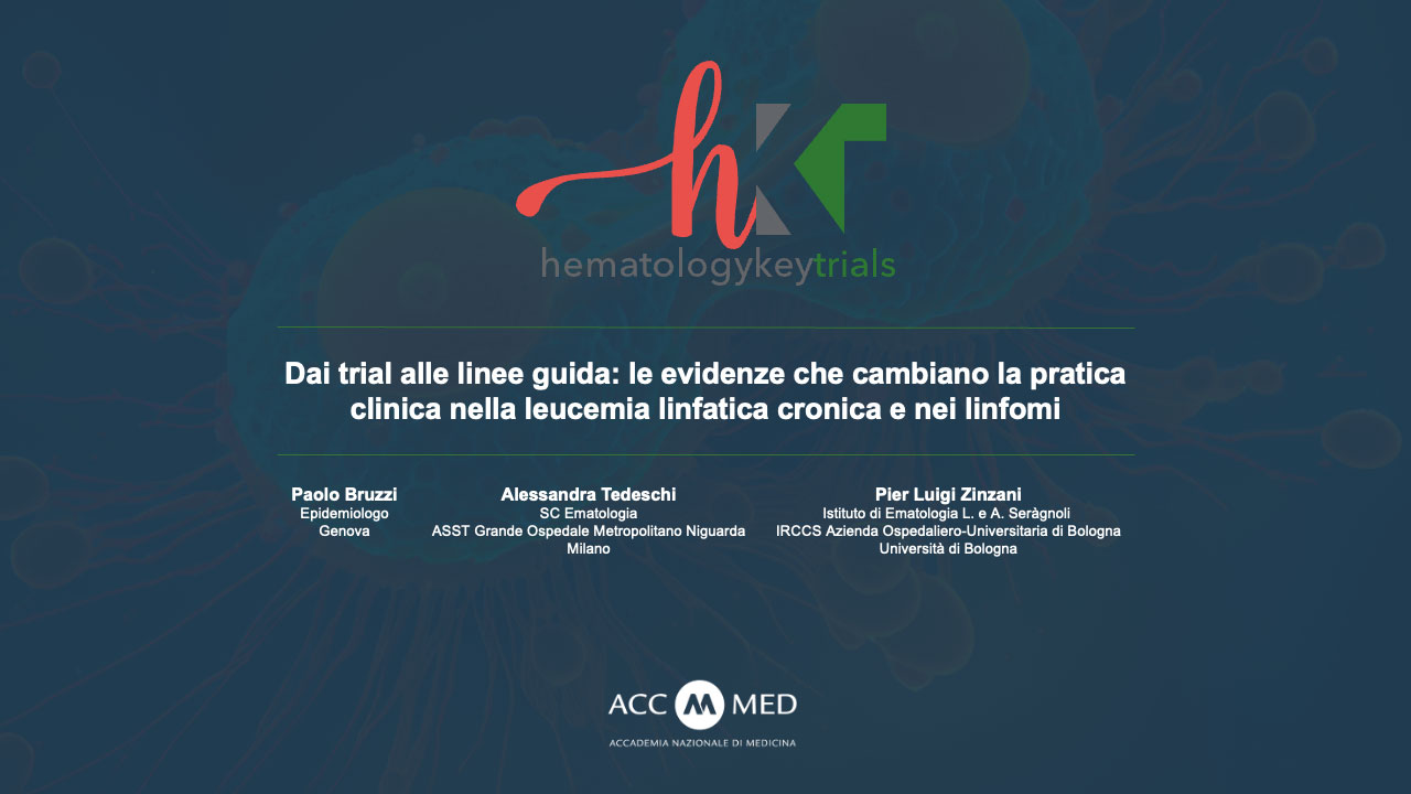 Dai trial alle linee guida: le evidenze che cambiano la pratica clinica nella leucemia linfatica cronica e nei linfomi
